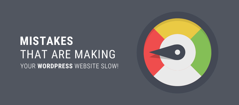 Fix These 10 Mistakes To Speed up Your WordPress Website